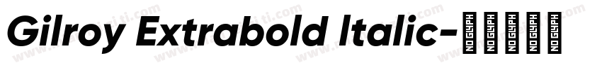 Gilroy Extrabold ltalic字体转换